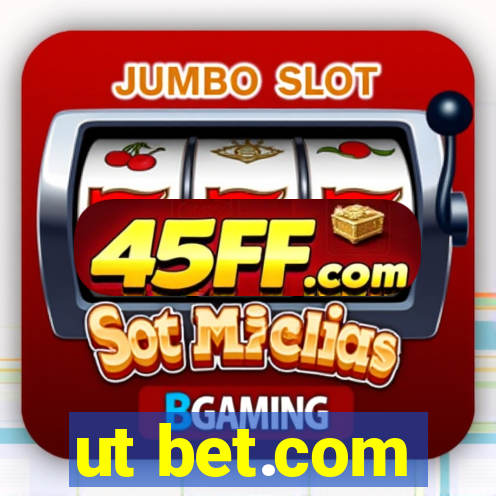 ut bet.com
